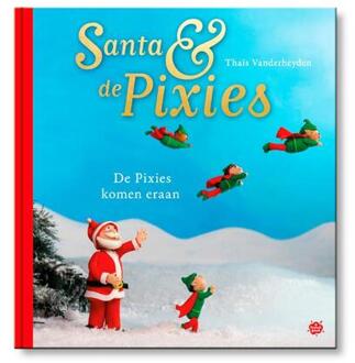 Pelckmans uitgevers De Pixies Komen Eraan - Santa & De Pixies - Thaïs Vanderheyden