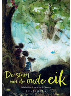 Pelckmans uitgevers De Stam Van De Oude Eik - Isabelle Gielen