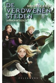 Pelckmans uitgevers De Verdwenen Steden 4: Nooitgezien - Shannon Messenger