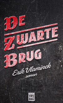 Pelckmans uitgevers De zwarte brug - Boek Erik Vlaminck (9460013627)