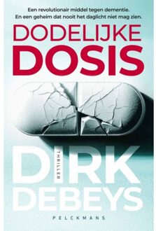 Pelckmans uitgevers Dodelijke Dosis - Dirk Debeys