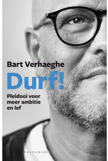 Pelckmans uitgevers Durf! - Boek Bart Verhaeghe (9461317891)
