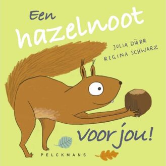 Pelckmans uitgevers Een Hazelnoot Voor Jou!