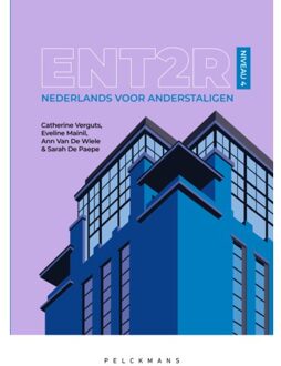Pelckmans uitgevers Ent2r / Niveau 4 Nederlands Voor Anderstaligen - Catherine Verguts