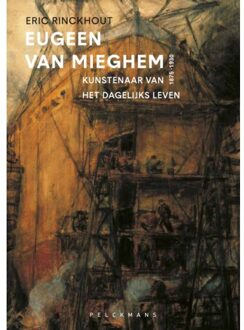 Pelckmans uitgevers Eugeen Van Mieghem 1875-1930 - Eric Rinckhout