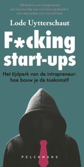Pelckmans uitgevers F*cking Start-ups En Andere Corporate Onzin