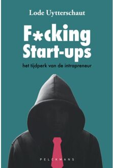 Pelckmans uitgevers F*cking Start-ups En Andere Corporate Onzin