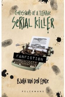 Pelckmans uitgevers Fanfiction - Confessions Of A Teenage Serial Killer - Bjorn Van den Eynde
