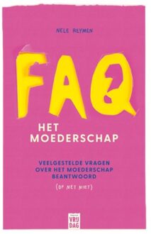 Pelckmans uitgevers Faq: Het Moederschap - Nele Reymen