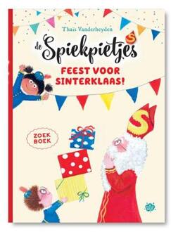 Pelckmans uitgevers Feest Voor Sinterklaas! - De Spiekpietjes - Thaïs Vanderheyden
