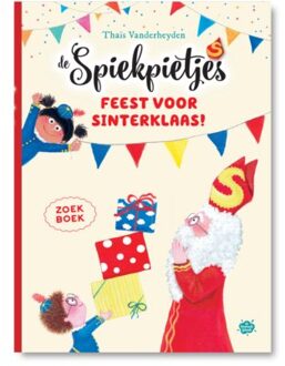 Pelckmans uitgevers Feest Voor Sinterklaas! - De Spiekpietjes - Thaïs Vanderheyden