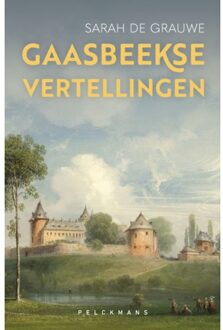 Pelckmans uitgevers Gaasbeekse Vertellingen - Sarah De Grauwe