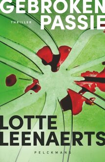 Pelckmans uitgevers Gebroken passie - Lotte Leenaerts - ebook