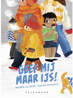 Pelckmans uitgevers Geef Mij Maar Ijs! - Marieke Van Hooff