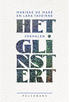 Pelckmans uitgevers Het Glinstert - Lara Taveirne