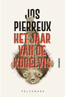 Pelckmans uitgevers Het Jaar Van De Kogelvis - Jos Pierreux