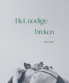 Pelckmans uitgevers Het Nodige Breken - Sara Eelen