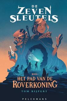 Pelckmans uitgevers Het Pad Van De Roverkoning - De Zeven Sleutels - Tom Rijpert