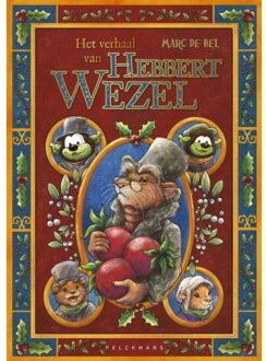 Pelckmans uitgevers Het Verhaal Van Hebbert Wezel - Marc de Bel