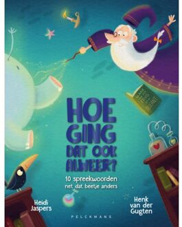 Pelckmans uitgevers Hoe Ging Dat Ook Alweer? / 2 - Heidi Jaspers