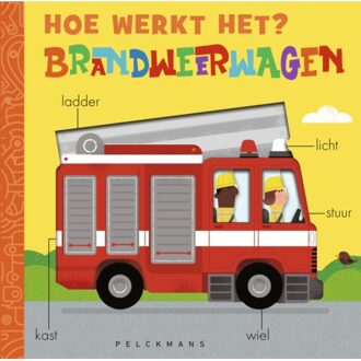 Pelckmans uitgevers Hoe Werkt Het? Brandweerwagen - Molly Littleboy