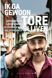 Pelckmans uitgevers Ik Ga Gewoon Tore Blijven - Hanne Tendeloo