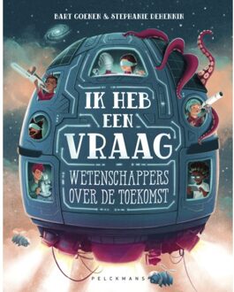 Pelckmans uitgevers Ik Heb Een Vraag - Wetenschappers Over De Toekomst