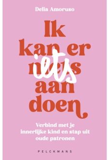 Pelckmans uitgevers Ik Kan Er (N)Iets Aan Doen - Delia Amoruso