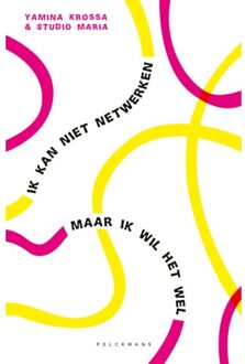 Pelckmans uitgevers Ik Kan Niet Netwerken - Studio Maria bvba