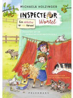 Pelckmans uitgevers Inspecteur Wortel: Theater Op De Pannenkoekenboerderij - Michaela Holzinger