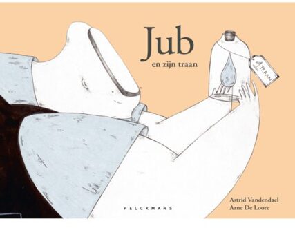 Pelckmans uitgevers Jub En Zijn Traan - Pelkmans - Astrid Vandendael