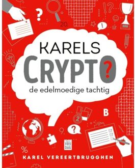 Pelckmans uitgevers Karels Crypto: De Edelmoedige Tachtig - Karel Vereertbrugghen