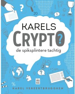 Pelckmans uitgevers Karels Crypto: De Spiksplintere Tachtig - Karel Vereertbrugghen