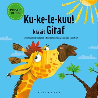 Pelckmans uitgevers Ku-Ke-Le-Kuu! Kraait Giraf - Keith Faulkner