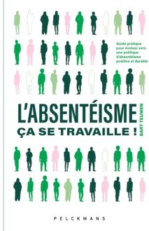 Pelckmans uitgevers L'Absentéisme, - Bart Teuwen