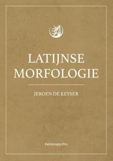 Pelckmans uitgevers Latijnse morfologie - Boek Keyser Jeroen De (9463371206)