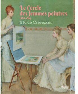 Pelckmans uitgevers Le Cercle Des Femmes Peintres Ft Kikie Crèvecœur