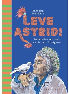 Pelckmans uitgevers Leve Astrid! - Pelkmans - Barbara Rottiers