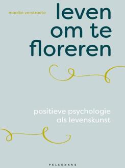 Pelckmans uitgevers Leven om te floreren - (ISBN:9789463372831)