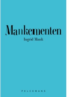 Pelckmans uitgevers Mankementen - Ingrid Mank
