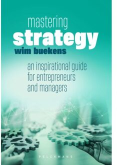 Pelckmans uitgevers Mastering Strategy - Pelkmans - Wim Buekens