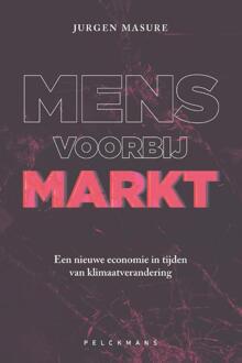 Pelckmans uitgevers Mens Voorbij Markt - Jurgen Masure
