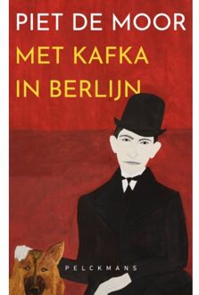 Pelckmans uitgevers Met Kafka In Berlijn - Piet de Moor