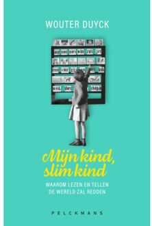 Pelckmans uitgevers Mijn Kind, Slim Kind - Wouter Duyck