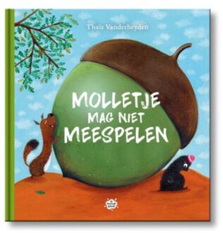 Pelckmans uitgevers Molletje Mag Niet Meespelen - Thaïs Vanderheyden