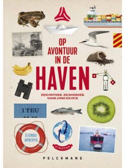 Pelckmans uitgevers Op Avontuur In De Haven Van Antwerpen-Zeebrugge - Tom Suykens