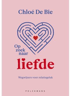 Pelckmans uitgevers Op Zoek Naar Liefde - Chloé De Bie
