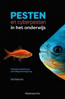 Pelckmans uitgevers Pesten en cyberpesten in het onderwijs - Boek Gie Deboutte (9463370056)