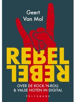 Pelckmans uitgevers Rebel Rebel - Geert Van Mol