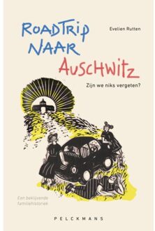 Pelckmans uitgevers Roadtrip Naar Auschwitz - Evelien Rutten